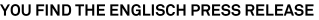 You find the englisch press release You find the englisch press release
