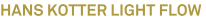 HANS KOTTER LIGHT FLOW HANS KOTTER LIGHT FLOW